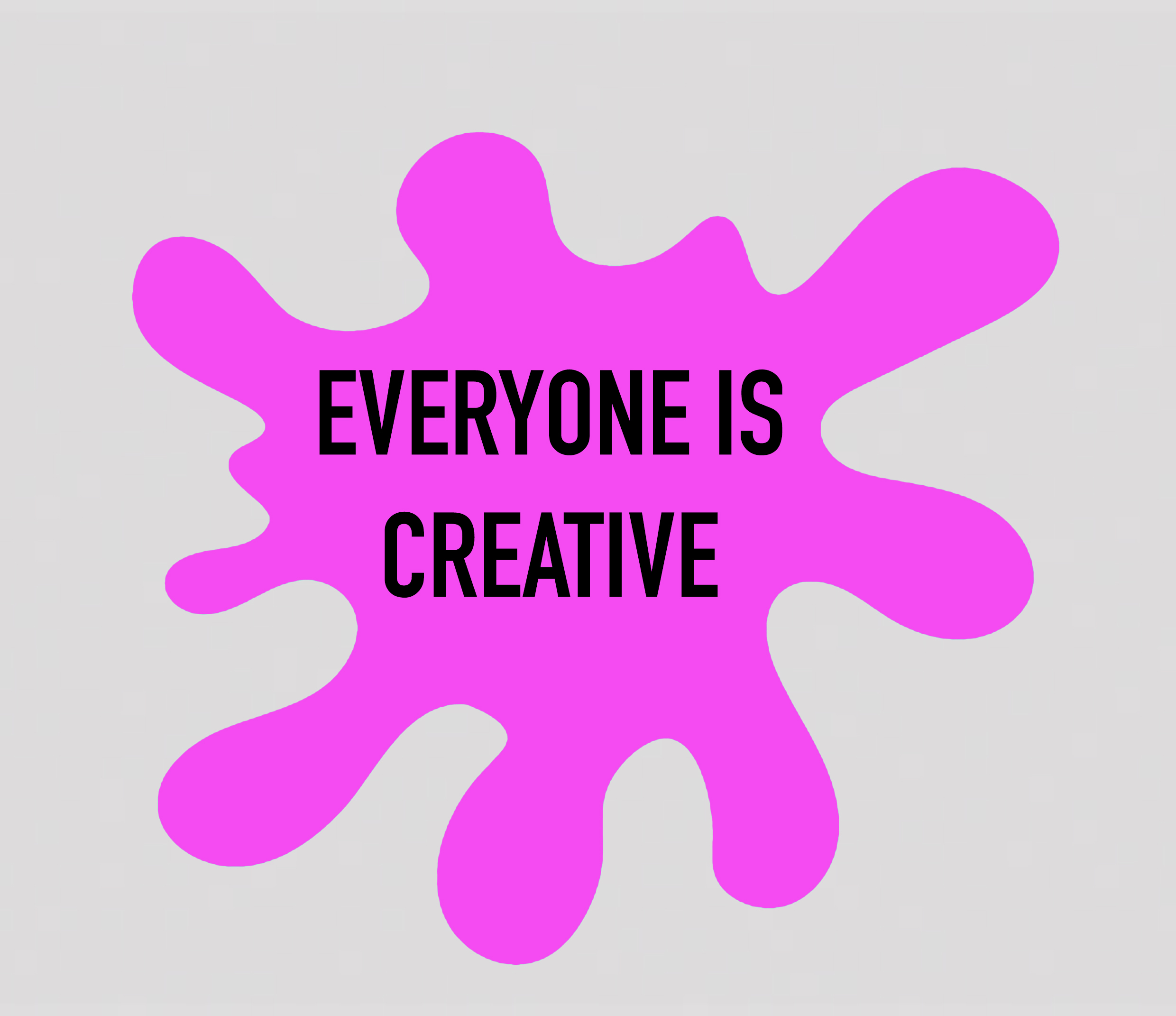 Everyone is Creative copy